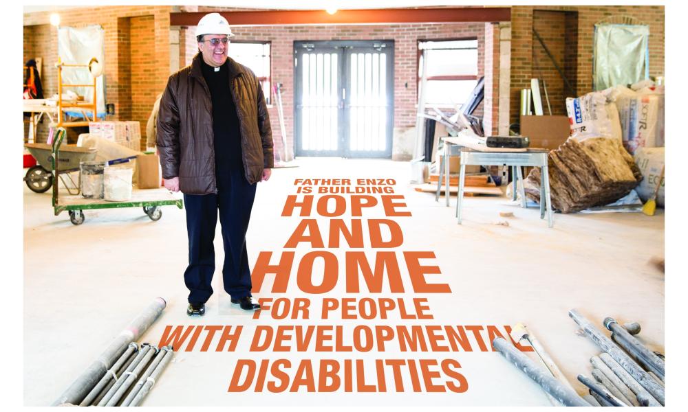 Father Enzo is building hope and home for people with developmental disabilities.