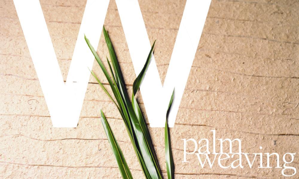 Palm Weaving