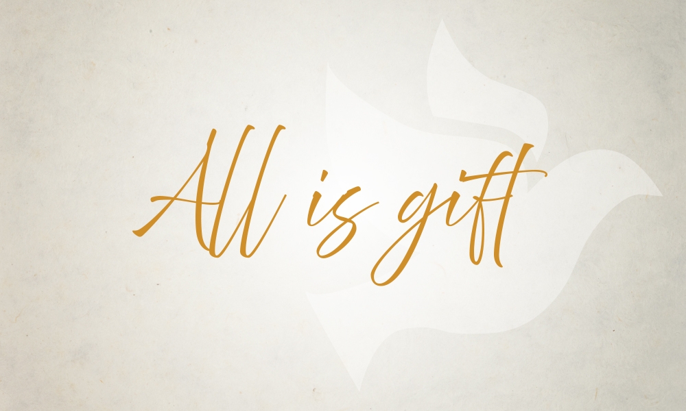 All is gift