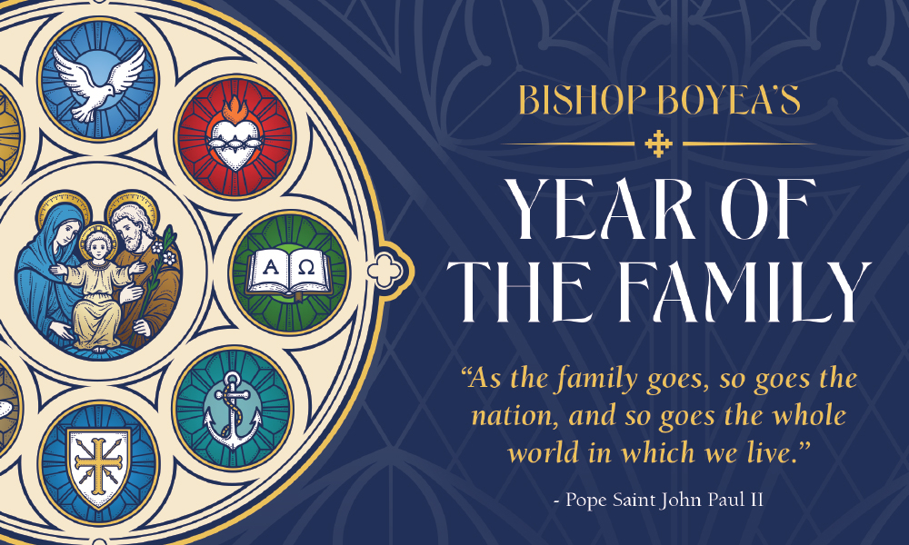 Bishop Boyea's Year of the Family